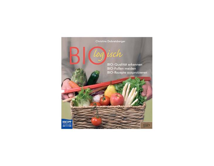 BIOlogisch - DAS Buch zum Thema Bio!