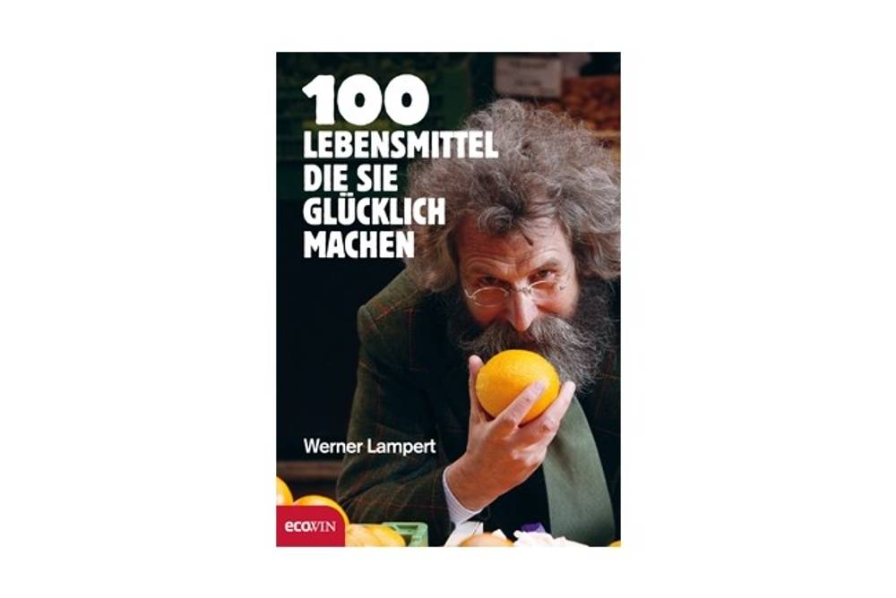 Buchtipp 100 Lebensmittel, die Sie glücklich machen!