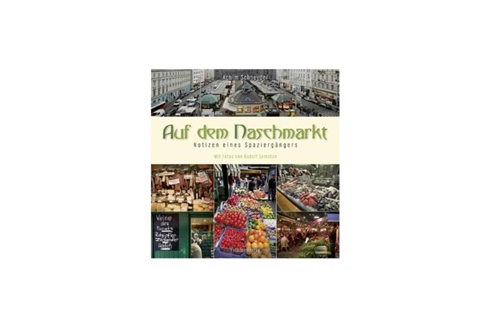 Buchtipp Auf dem Naschmarkt Buchtipp Auf dem Naschmarkt