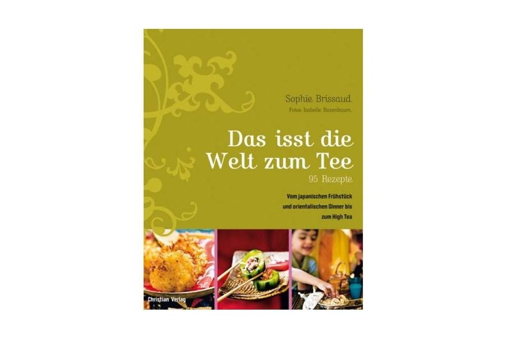 Buchtipp Das isst die Welt zum Tee