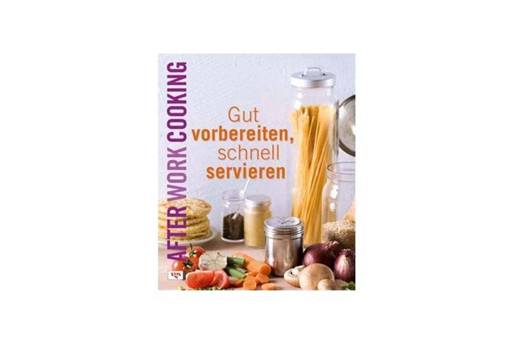 Buchtipp Gut vorbereiten, schnell servieren Buchtipp Gut vorbereiten, schnell servieren