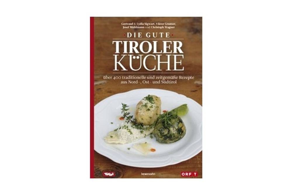Buchtipp Die gute Tiroler Küche Buchtipp Die gute Tiroler Küche