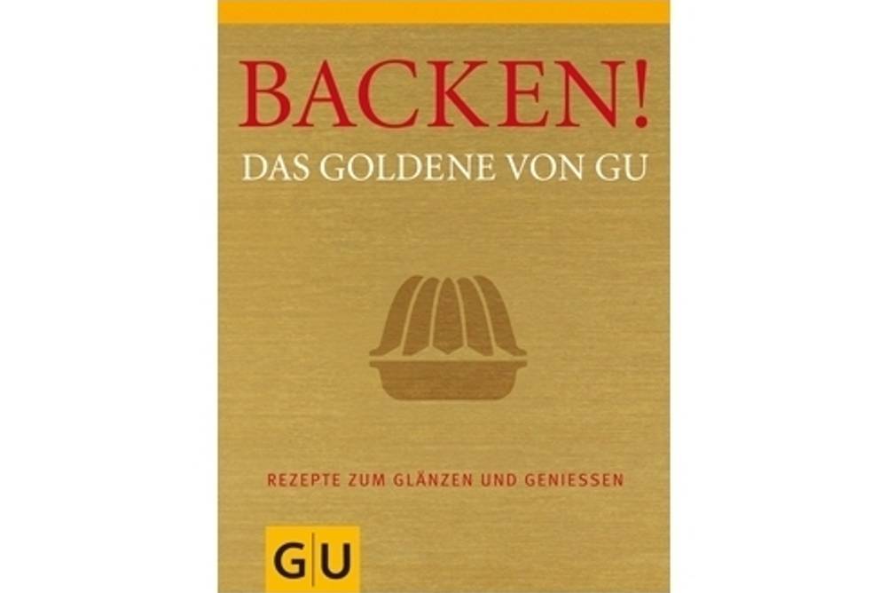 Backen - Das goldene von GU Backen - Das goldene von GU