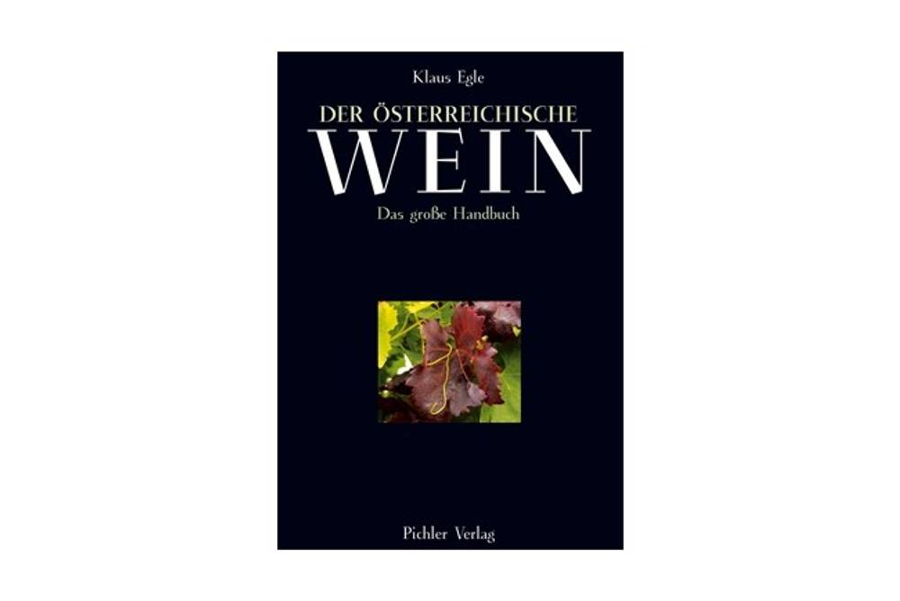 Buchtipp: Der österreichische Wein / Pichler Verlag Buchtipp: Der österreichische Wein / Pichler Verlag