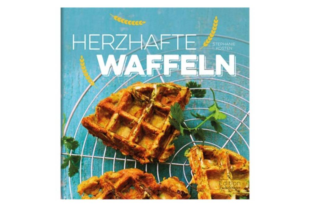 Herzhafte Waffeln / Edition Fackelträger Herzhafte Waffeln / Edition Fackelträger