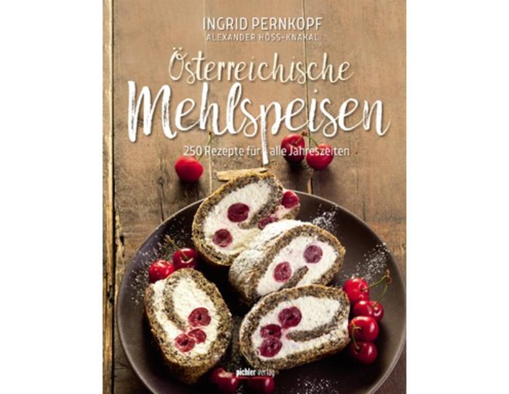 Ein Buch fürs Leben - Österreichische Mehlspeisen von Ingrid Pernkopf Ein Buch fürs Leben - Österreichische Mehlspeisen von Ingrid Pernkopf