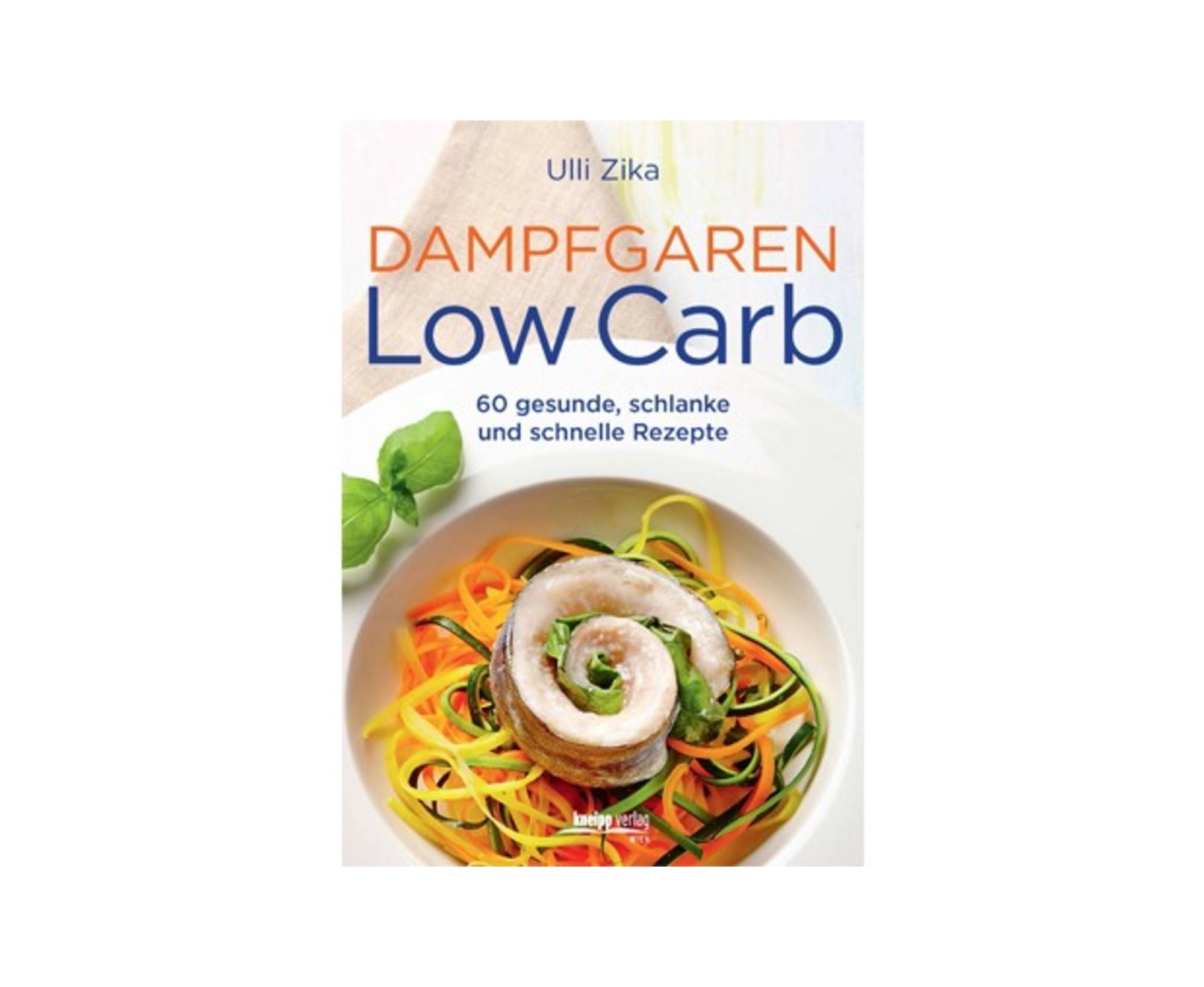 Dampfgaren - Low Carb / Kneipp Verlag