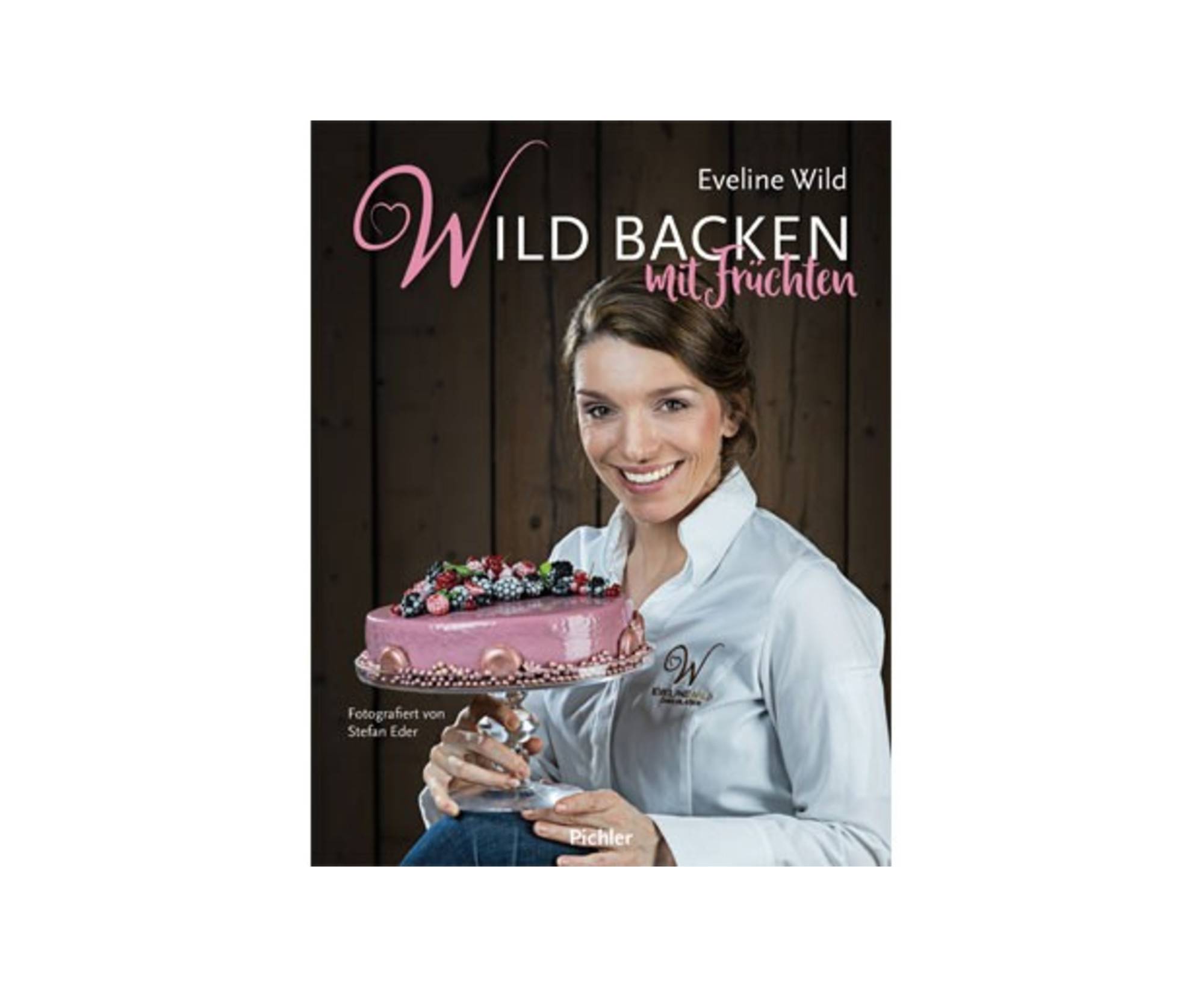 Wild backen mit Früchten / Pichler Verlag