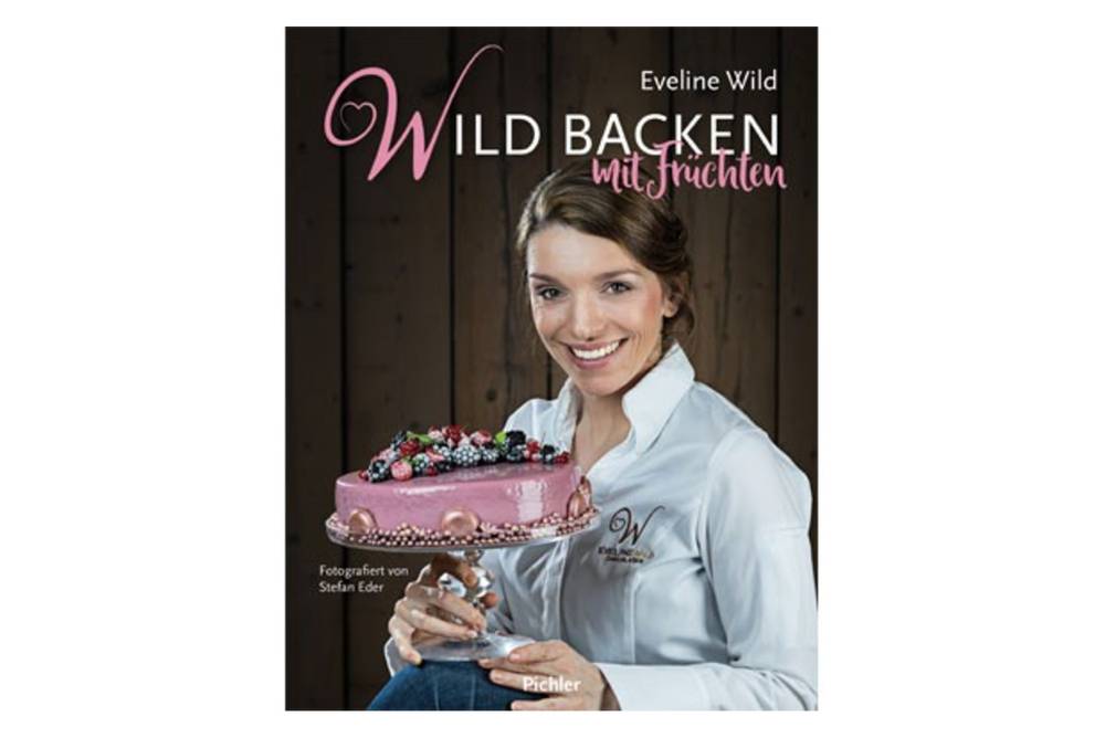 Wild backen mit Früchten / Pichler Verlag