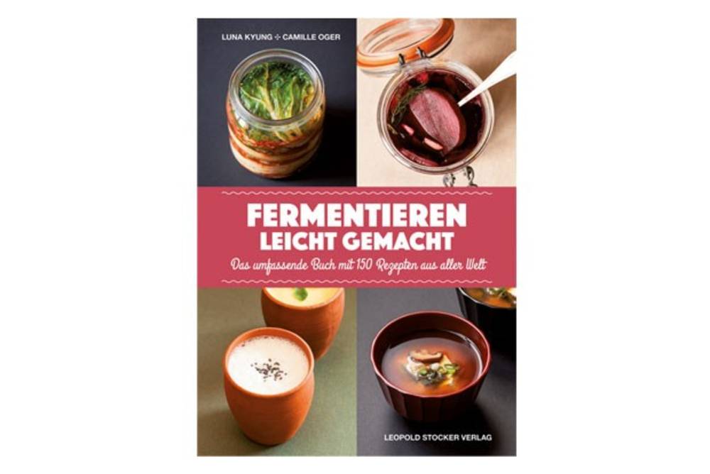 Fermentieren leicht gemacht / Leopold Stocker Verlag