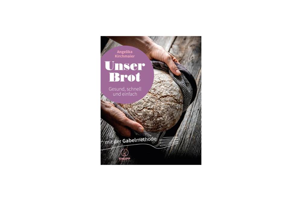 Unser Brot / Kneipp Verlag Unser Brot / Kneipp Verlag