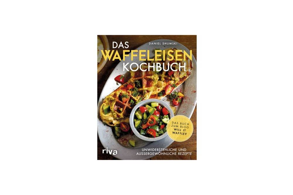 Das Waffeleisen-Kochbuch / riva Verlag Das Waffeleisen-Kochbuch / riva Verlag