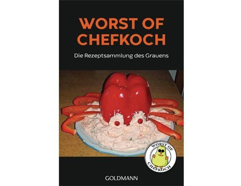 Worst of Chefkoch - Die Rezeptsammlung des Grauens / Goldmann Verlag Worst of Chefkoch - Die Rezeptsammlung des Grauens / Goldmann Verlag