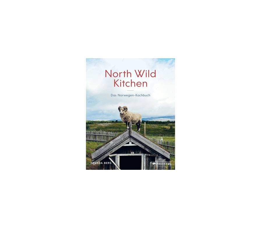 North Wild Kitchen / Prestel Verlag