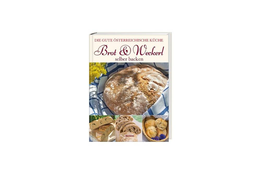 Brot und Weckerl selber backen Brot und Weckerl selber backen