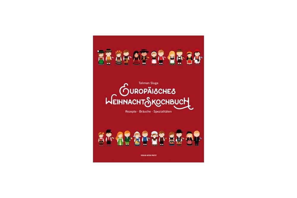 Europäisches Weihnachtskochbuch / Verlag Anton Pustet