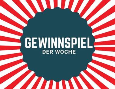 Gewinnspiel der Woche Sie sehen dieses Bild nicht? Klicken Sie mit der rechten Maustaste darauf und wählen Sie „Bilder herunterladen.“