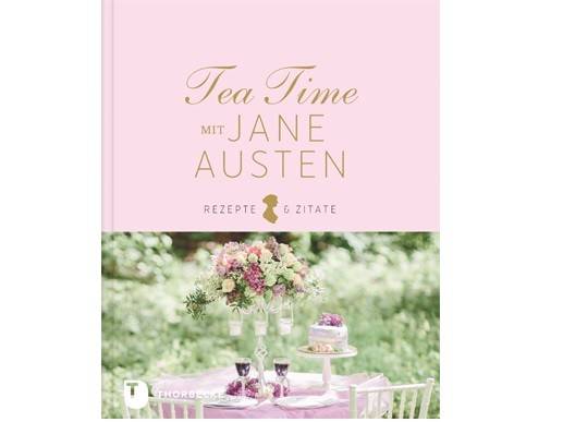 "Tea Time mit Jane Austen - Rezepte & Zitate" (Jan Thorbecke Verlag)