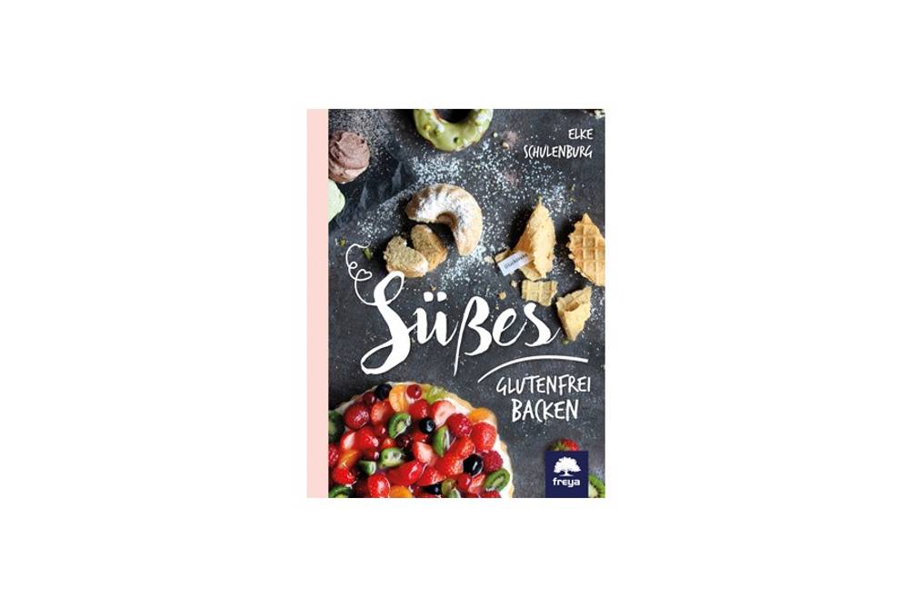 Süßes glutenfrei backen / Freya Süßes glutenfrei backen / Freya