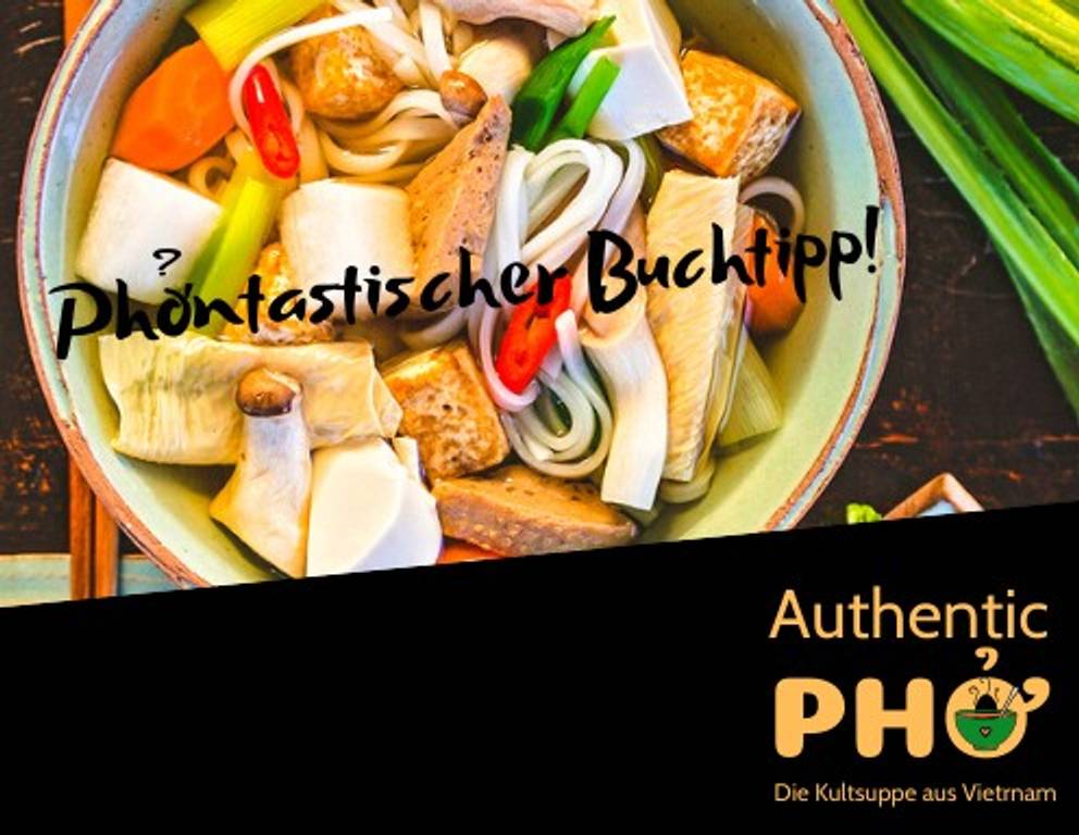 PhÆĄÌntastische PhÆĄÌ đ Eine Suppe von Welt!