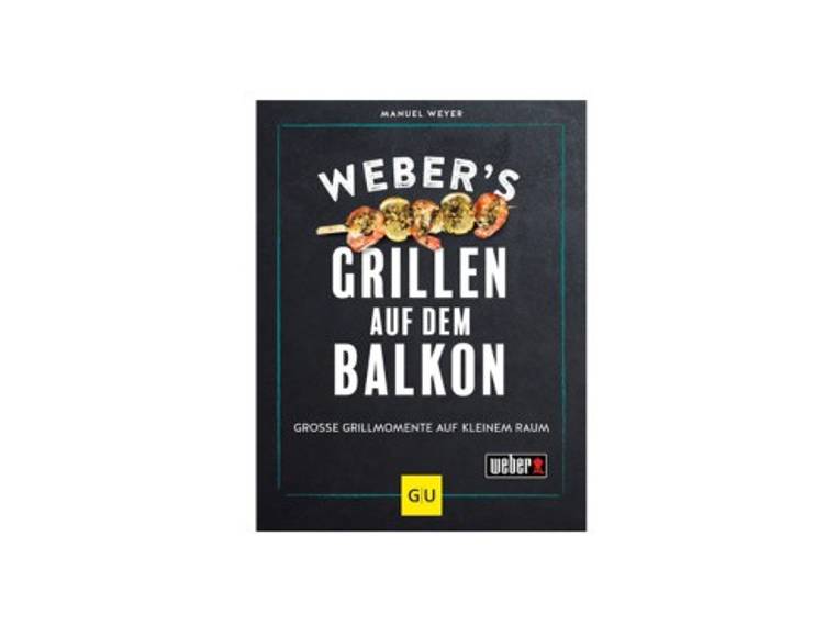 Buch: Weber’s Grillen auf dem Balkon