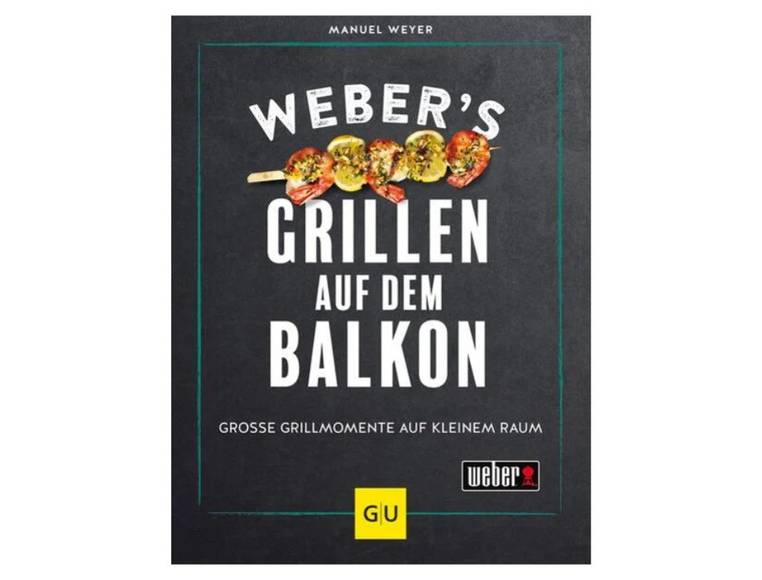 Buch: Weber’s Grillen auf dem Balkon