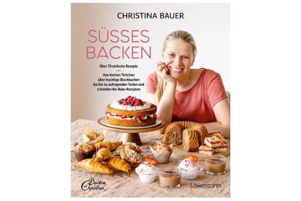 Süßes Backen von Christina Bauer