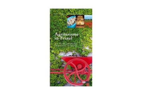 Buchtipp Agriturismo in Friaul