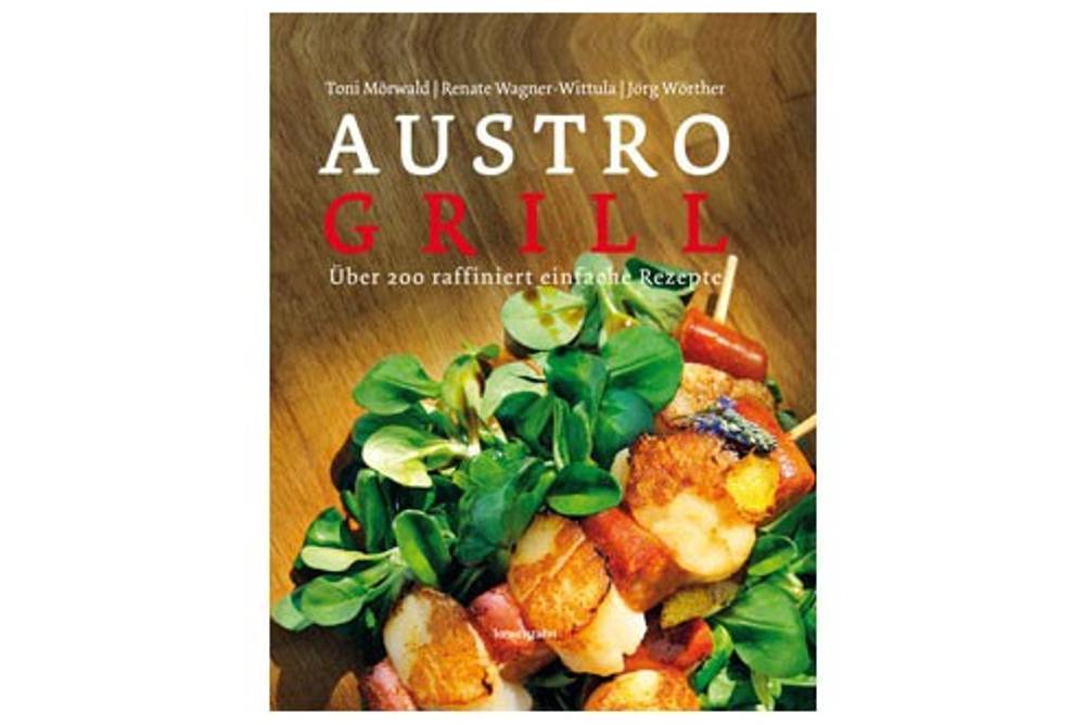 Buchtipp: Austro Grill -Loewenzahn Verlag Buchtipp: Austro Grill -Loewenzahn Verlag