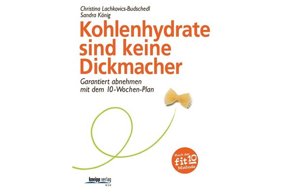 Buchtipp Kohlenhydrate sind keine Dickmacher Buchtipp Kohlenhydrate sind keine Dickmacher