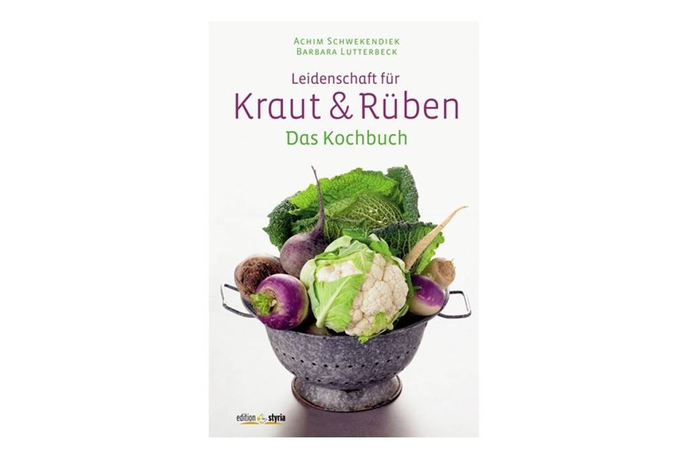 Unser Buchtipp: Leidenschaft für Kraut undRüben Unser Buchtipp: Leidenschaft für Kraut undRüben