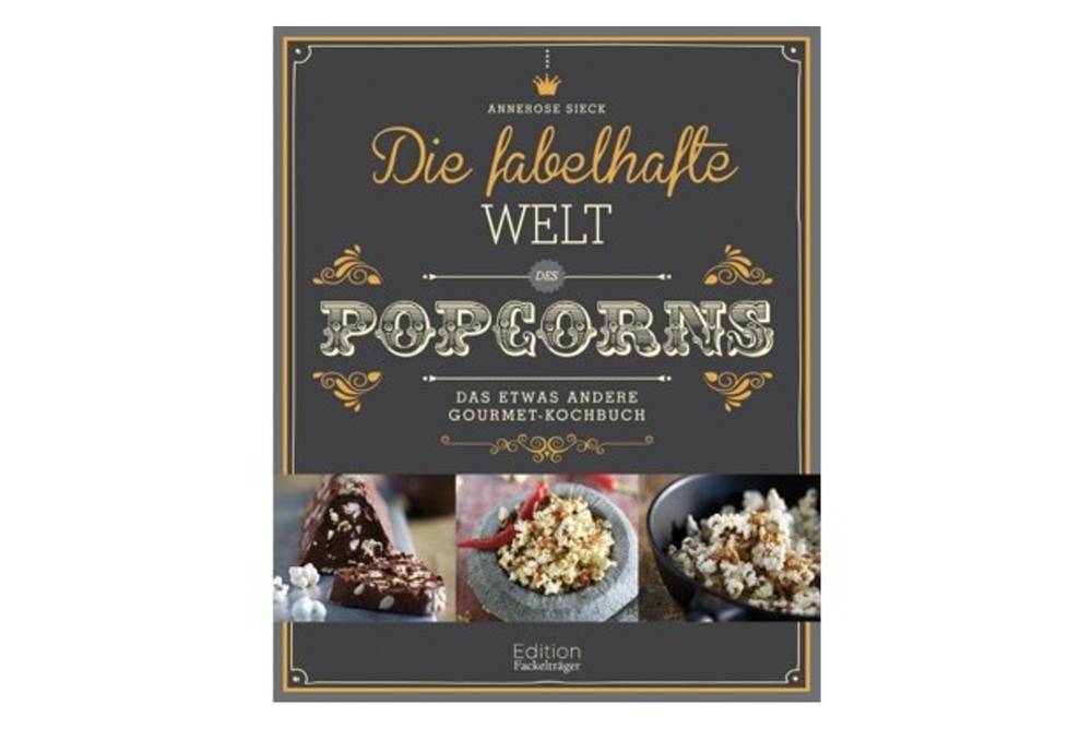 Die fabelhafte Welt des Popcorns / Fackelträger Verlag